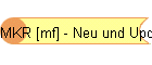MKR [mf] - Neu und Update