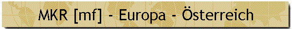 MKR [mf] - Europa - sterreich