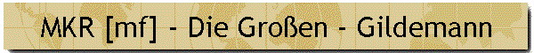 MKR [mf] - Die Groen - Gildemann