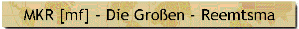 MKR [mf] - Die Groen - Reemtsma