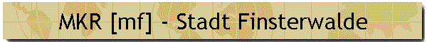 MKR [mf] - Stadt Finsterwalde