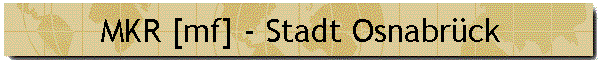 MKR [mf] - Stadt Osnabr�ck