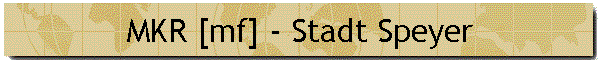 MKR [mf] - Stadt Speyer