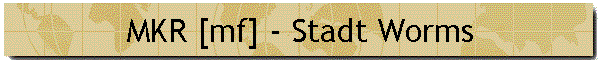 MKR [mf] - Stadt Worms