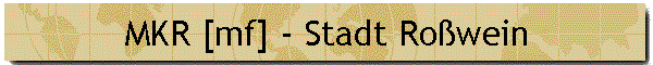 MKR [mf] - Stadt Ro�wein