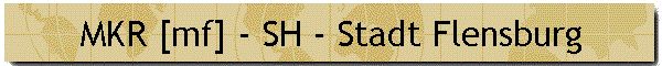 MKR [mf] - SH - Stadt Flensburg